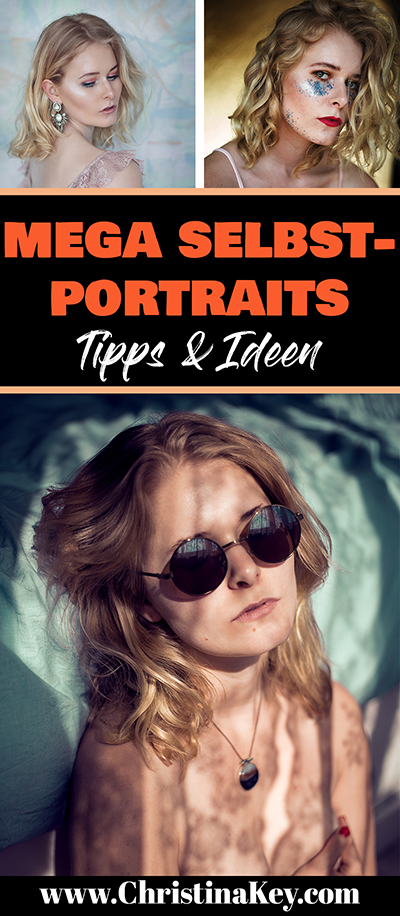 Selbstportraits Fotografie Tipps und kreative Ideen